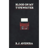 Blood On My Typewriter