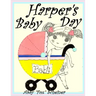 Harper's Baby Day