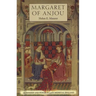 Margaret of Anjou: Queenship and Power in Late Medieval England