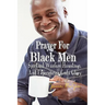 Prayers For Black Men Spiritual Warfare, Hauntings, and Experiencing God's Glory