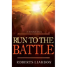 Run to the Battle: A Collection of Three Best-Selling Books
