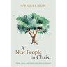 A New People in Christ: Adam, Israel, and Union with Christ in Romans