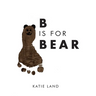 B is for Bear