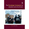 The Routledge Companion to Media and Activism