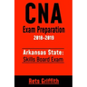 CNA Exam Preparation 2018-2019: Arkansas State Skills Board Exam: CNA Study guide Skill test review