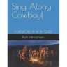 Sing Along Cowboy!: Songs of the Wild Frontier