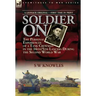 Soldier On: the Personal Experiences of a Tank Crewman in the 16th/5th Lancers During the Second World War