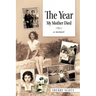 The Year My Mother Died: A Memoir