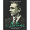John Barrymore: The Life and Legacy of Early 20th Century America's Most Famous Actor