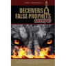 Deceivers and False Prophets Among Us