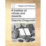 A Treatise on Virtues and Rewards.
