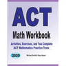 ACT Math Workbook: Exercises, Activities, and Two Full-Length ACT Math Practice Tests