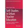 Self-Studies in Urban Teacher Education: Preparing U.S. Teachers to Advance Equity and Social Justice