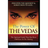 The Power of the Vedas- The Spiritual Guide That Was 5500 Years in the Making.