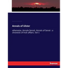 Annals of Ulster: otherwise, Annala Senait, Annals of Senat: a chronicle of Irish affairs. Vol 1