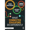 What Connected Educators Do Differently