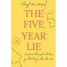 The five year lie