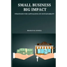 Small Business, Big Impact Strategies for Capitalizing on Sustainability