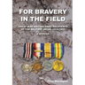 For Bravery in the Field Great War British Army Recipients of the Military Medal 1914-1920 a Register