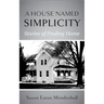 A House Named Simplicity: Stories of Finding Home