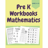 PreK Workbooks Age 4-5 Mathematics: Homeschool Math Workbook for Toddlers