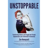 Unstoppable: Transforming Sickness and Struggle into Triumph, Empowerment and a Celebration of Community
