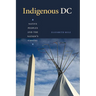 Indigenous DC: Native Peoples and the Nation's Capital