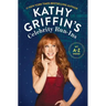Kathy Griffin's Celebrity Run-Ins: My A-Z Index