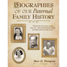 Biographies of Our Paternal Family History: Thompson, Russell, Penman, Stoddart, Goodman, Brown, Carl, Hensel, Guise, Workman, Romberger, Updegrove, R