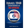 Israel 1948: Countdown To No Where