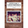 Unto You and Your Children: The Promises of the Covenant