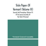 State Papers Of Vermont (Volume Iii); Journals And Proceedings (Volume Iii) Of The General Assembly Of The State Of Vermont