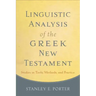 Linguistic Analysis of the Greek New Testament: Studies in Tools, Methods, and Practice