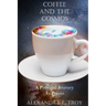 Coffee And The Cosmos: A Personal Journey In Poems