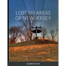Lost Ski Areas of New Jersey