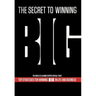 The Secret to Winning Big