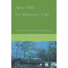 Stikine Wild - The Wilderness Years: Raising a Family in the Canadian Wilderness