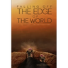 Falling Off the Edge of the World