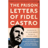 The Prison Letters of Fidel Castro