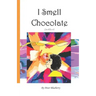 I Smell Chocolate