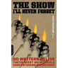 The Show I'll Never Forget: 50 Writers Relive Their Most Memorable Concertgoing Experience