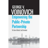Empowering the Public-Private Partnership: The Future of America's Local Government