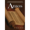 Amos: A Literary Commentary On the Book of Amos
