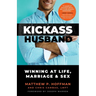 Kickass Husband: Winning at Life, Marriage and Sex
