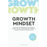The Growth Mindset: How to Use Mind Mapping and Visual Maps for Business Success + Develop Emotional Intelligence Through Mindfulness and Mindful Prac