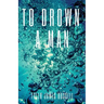 To Drown a Man