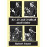 The Life and Death of Adolf Hitler