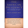 The American Presidency: Lives, Leadership, and Legacy