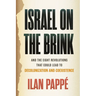 Israel on the Brink: And the Eight Revolutions That Could Lead to Decolonization and Coexistence