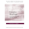 Creative Readings: Essays on Seminal Analytic Works